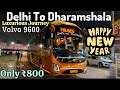 Delhi to dharamshala by volvo bus 9600delhi to dharamshala by busdelhi to dharamshala bus journey