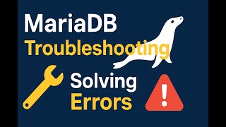 MariaDB Troubleshooting
