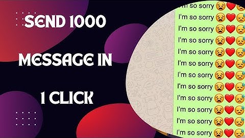 Send 1000 messages in 1 click || How Send Multiple Message In One Click
