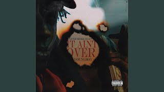 It Ain't Over - YoungBoy Never Broke Again