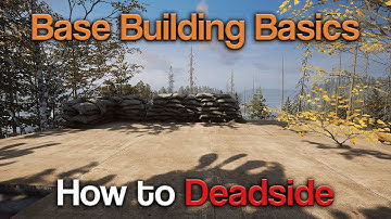Base Building Basics in Deadside