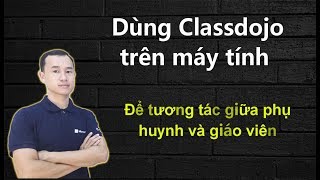 Hướng dẫn sử dụng chi tiết Class Dojo