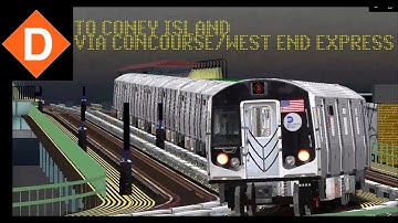 OpenBVE Special: D Train To Coney Island Via Concourse/West End Express