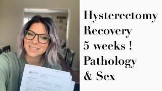 Hysterectomy Recovery-5 weeks post op - pathology report adnomyosis