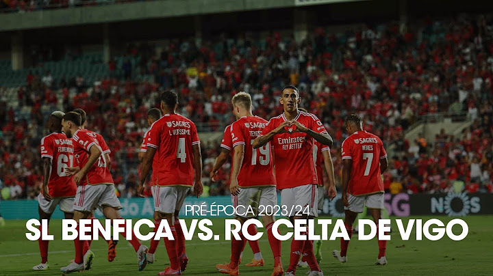 Resumo/Highlights: SL Benfica 2-0 RC Celta de Vigo