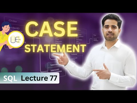 77) Case Statement In SQL