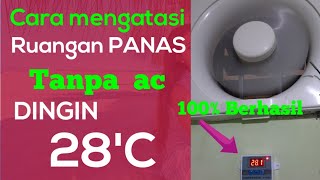 Cara mengatasi ruangan panas, tanpa ac, hemat listrik , Pasti Berhasil .Link di diskripsi