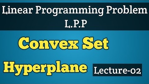 Linear Programming Problem || Convex set in Bengali|| Hyperplane || Lecture-02 ||LPP in Bengali ||
