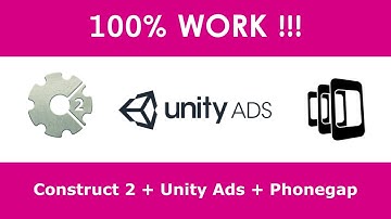 [ 100% WORK 2020 ] Construct 2 + Unity Ads + Phonegap
