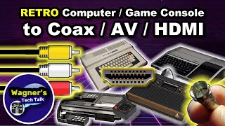 Coax / AV to HDMI - Connect a Retro Console to HDMI: Atari 2600, TRS80, TI-99/4A & Coleco Vision