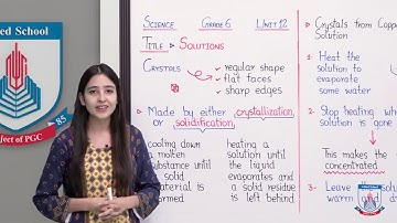 Class 6 - Science - Chapter 12 - Lecture 85 - Formation of crystals - Allied Schools