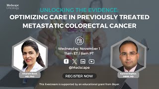Unlocking the Evidence: Optimizing Care in Previously Treated Metastatic Colorectal Cancer