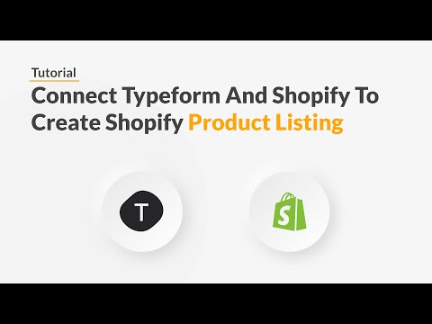 Quickwork | Tutorial: Create New Shopify Product Listings From A Typeform Form