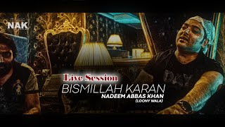 BISMILLAH KARAN LIVE | Nadeem Abbas khan 2020