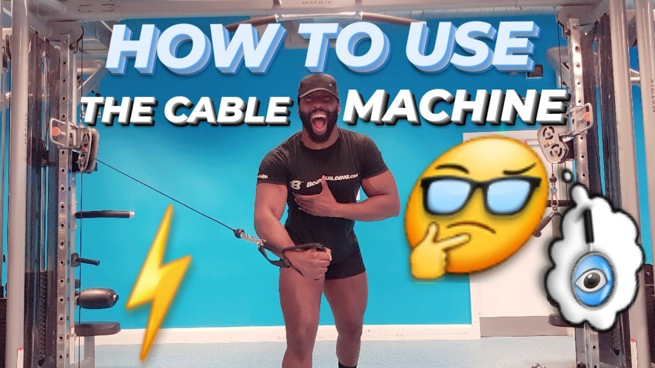 HOW TO USE GYM EQUIPMENT | Cable Machines - YouTube