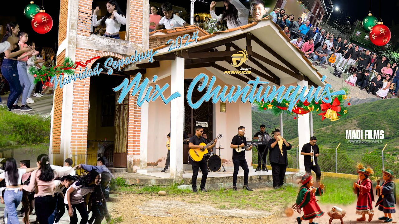 Mix Chuntunquis Navidad Sopachuy 2024 - La Frankicia (Prod. Madi Films.)