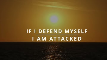 ACIM Lesson 135 If I defend myself I am attacked