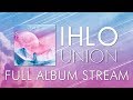 Ihlo Union Full Album Stream
