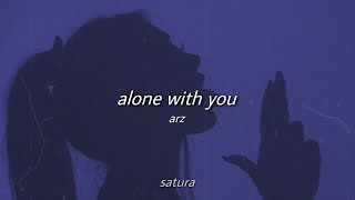 arz - alone with you (slowed + reverb) [with lyrics]