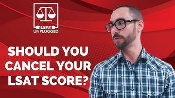 Should You Cancel Your LSAT Score?