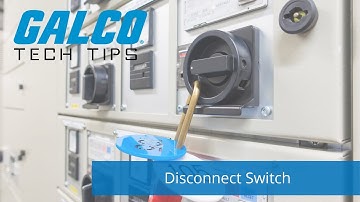What is a Disconnect Switch - A Galco TV Tech Tip | Galco