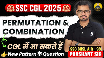 Permutation & Combination | SSC Important Topic | SSC CGL 2025 | SSC Math | Math by Prashant Sir