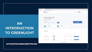 How To Use Greenlight and BigBlueButton