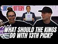What should Kings do with the 13th pick?