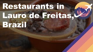 Restaurants In Lauro De Freitas Brazil