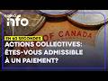 Êtes-vous admissible à un paiement dans le cadre d’une de ces actions collectives?