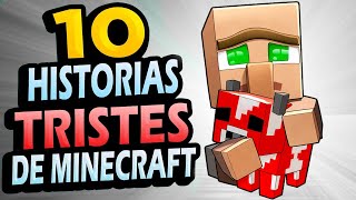✅ 10 Historias TRISTES de Minecraft (REAL) #3