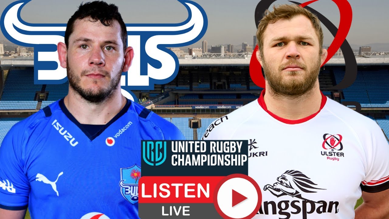 Bulls vs Ulster URC 2022 Live Commentary
