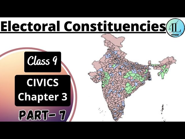Electoral Constituencies | Electoral Politics | Class 9 Civics Chapter 3 | NCERT