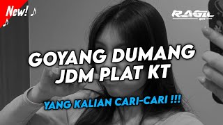 Download Lagu DJ GOYANG DUMANG JDM PLAT KT MP3