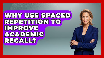 Why Use Spaced Repetition To Improve Academic Recall? - Ninth Grade Starter Guide