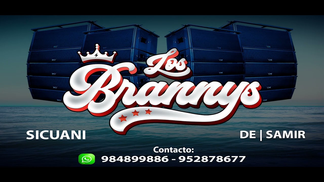 QUE MALA - LOS BRANNYS