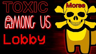 Among Us TOXIC Lobby