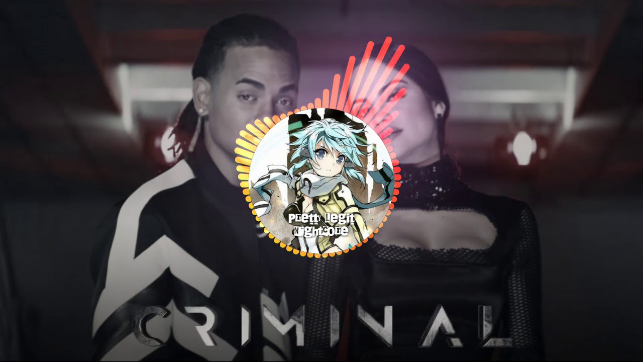 Nightcore - Criminal - Natti Natasha and Ozuna