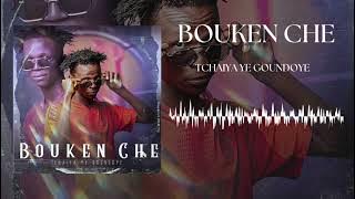 Bouken Che - Tchaiya Ye Goundoye (Son Officiel)