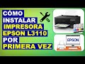 Como Instalar una Impresora Epson L3110 por primera vez