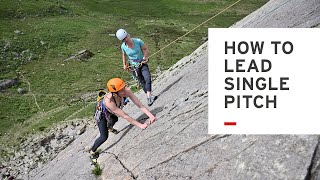 Learning to Trad Climb: Part 4 - How to lead single pitch