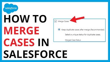 How to Merge Cases in Salesforce [QUICK & EASY]