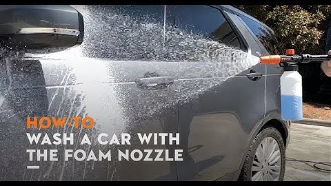 HOW TO: Wash a car with a foam nozzle