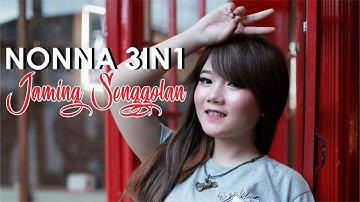 JAMING SENGGOLAN - NONNA 3 IN 1 Live 19 November 2017
