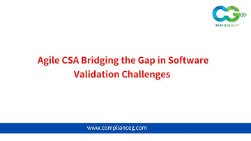 Agile CSA Bridging the Gap in Software Validation Challenges