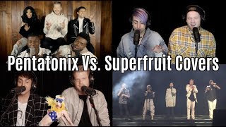 Pentatonix Vs. Superfruit Covers