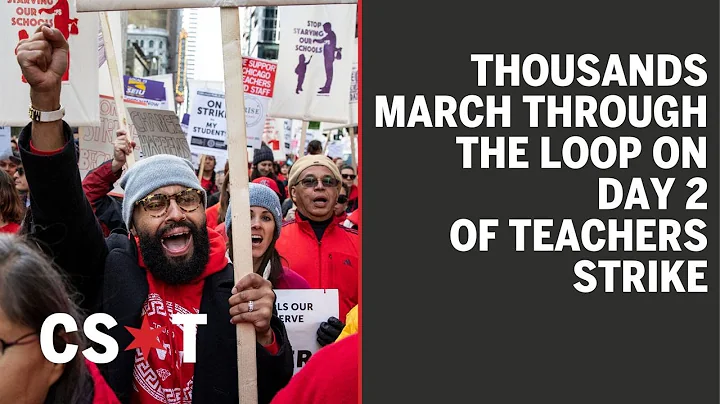 Thousands march through the Loop on day 2 of Chicago Teachers Union strike
