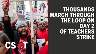 Famous Thousands march through the Loop on day 2 of Chicago Teachers Union strike Wealth