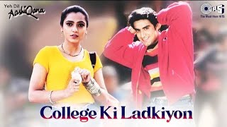 College Ki Ladkiyon, Karan Nath, Jividha, Udit Narayan, Yeh Dil Aashiqana