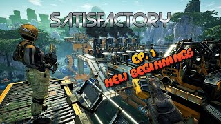 New Beginnings | Satisfactory Ep. 1